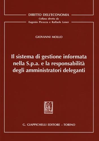 Il sistema di gestione informata nella S.p.a. e la responsabilità degli amministratori deleganti - Giovanni Mollo - Libro Giappichelli 2013, Diritto dell'economia | Libraccio.it