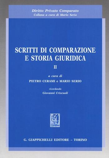 Scritti di comparazione e storia giuridica. Vol. 2  - Libro Giappichelli 2013, Diritto privato comparato | Libraccio.it