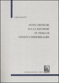 Note critiche sulle riforme in tema di vendita immobiliare - Carlo Mazzù - Libro Giappichelli 2009 | Libraccio.it