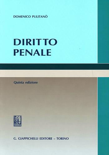 Diritto penale - Domenico Pulitanò - Libro Giappichelli 2013 | Libraccio.it