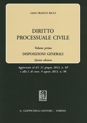 Diritto processuale civile. Vol. 1: Disposizioni generali.