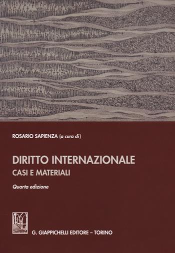 Diritto internazionale. Casi e materiali  - Libro Giappichelli 2014 | Libraccio.it