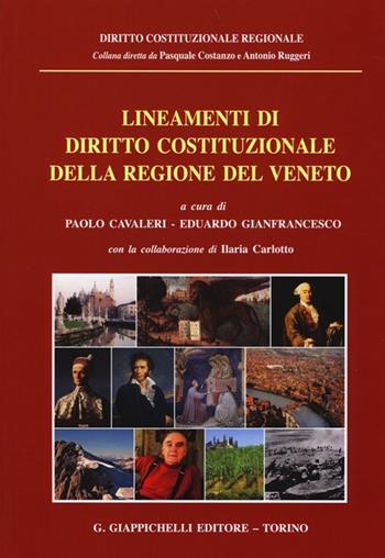 Lineamenti di diritto costituzionale della regione del Veneto  - Libro Giappichelli 2013, Diritto costituzionale regionale | Libraccio.it