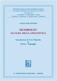 Humboldt all'alba della linguistica - Alexis Philonenko - Libro Giappichelli 2015, Univ.Roma-Acc. Inter. filosofia diritto | Libraccio.it