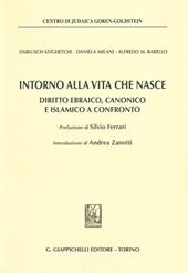 Intorno alla vita che nasce. Diritto ebraico, canonico e islamico a confronto