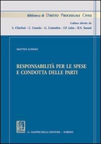 Responsabilità per le spese e condotta delle parti - Matteo Lupano - Libro Giappichelli 2013, Biblioteca di diritto processuale civile | Libraccio.it