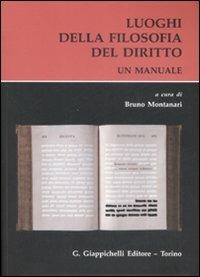 Luoghi della filosofia del diritto. Un manuale  - Libro Giappichelli 2009 | Libraccio.it