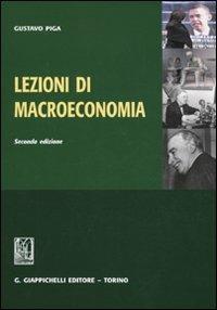 Lezioni di macroeconomia - Gustavo Piga - Libro Giappichelli 2009 | Libraccio.it