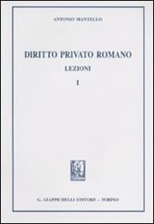 Diritto privato romano. Lezioni. Vol. 1