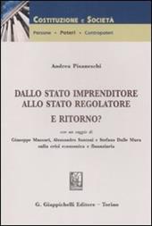 Dallo stato imprenditore allo stato regolatore. E ritorno?