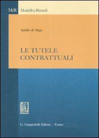 Le tutele contrattuali - Adolfo Di Majo - Libro Giappichelli 2009, Modelli e rimedi | Libraccio.it