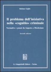 Il problema dell'iniziativa nella «cognitio» criminale. Normative e prassi da Augusto a Diocleziano