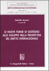 Le nuove forme di sostegno allo sviluppo nella prospettiva del diritto internazionale