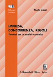 Impresa, concorrenza, regole. Elementi per un'analisi economica