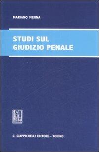 Studi sul giudizio penale - Mariano Menna - Libro Giappichelli 2009 | Libraccio.it