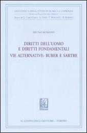 Diritti dell'uomo e diritti fondamentali. Vie alternative. Buber e Sartre
