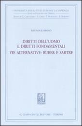 Diritti dell'uomo e diritti fondamentali. Vie alternative. Buber e Sartre