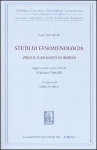 Studi di fenomenologia. Verso il formalismo giuridico? - Paul Ricoeur - Libro Giappichelli 2009, Univ.Roma-Studi di filosofia del diritto | Libraccio.it