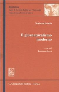 Il giusnaturalismo moderno - Norberto Bobbio - Libro Giappichelli 2010, Bobbiana | Libraccio.it
