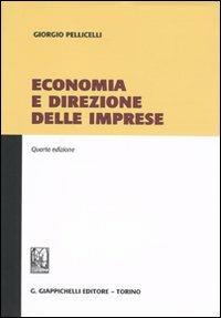 Economia e direzione delle imprese - Giorgio Pellicelli - Libro Giappichelli 2009 | Libraccio.it