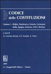 Codice delle costituzioni. Vol. 1: Belgio, Danimarca, Francia, Germania, Italia, Spagna, Svizzera, USA e Weimar  - Libro Giappichelli 2009 | Libraccio.it