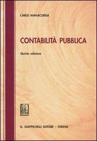 Contabilità pubblica - Carlo Manacorda - Libro Giappichelli 2009 | Libraccio.it