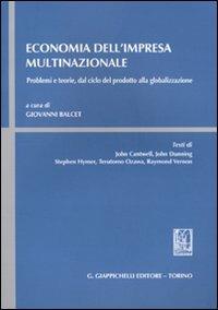 Economia dell'impresa multinazionale. Problemi e teorie, dal ciclo del prodotto alla globalizzazione  - Libro Giappichelli 2009 | Libraccio.it