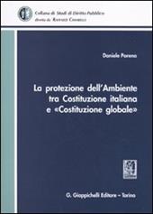 La protezione dell'ambiente tra Costituzione italiana e «Costituzione globale»