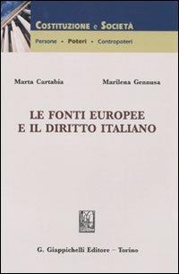 Le fonti europee e il diritto italiano - Marta Cartabia, Marilena Gennusa - Libro Giappichelli 2009, Costituzione e società | Libraccio.it