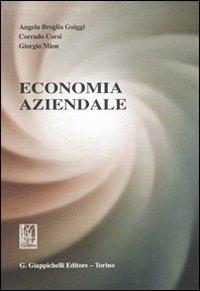 Economia aziendale - Angela Broglia Guiggi, Corrado Corsi, Giorgio Mion - Libro Giappichelli 2009 | Libraccio.it