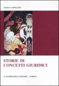 Storie di concetti giuridici - Paolo Cappellini - Libro Giappichelli 2010 | Libraccio.it