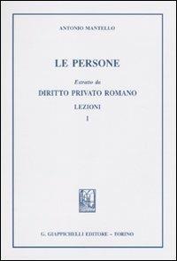 Le persone. Estratto da diritto privato romano. Lezioni. Vol. 1 - Antonio Mantello - Libro Giappichelli 2009 | Libraccio.it