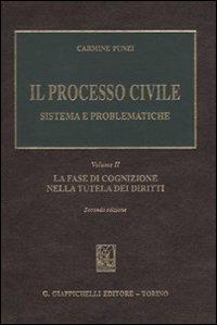 Il processo civile. Sistema e problematiche. Vol. 2: La fase di cognizione nella tutela dei diritti - Carmine Punzi - Libro Giappichelli 2009 | Libraccio.it