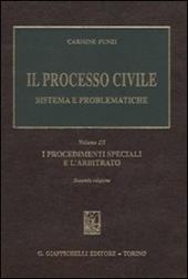 Il processo civile. Sistema e problematiche. Vol. 3: I procedimenti speciali e l'arbitrato