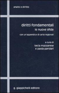 Diritti fondamentali. Le nuove sfide. Con un'appendice di carte regionali  - Libro Giappichelli 2010, Analisi e diritto. Serie storica | Libraccio.it