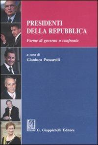 Presidenti della Repubblica. Forme di governo a confronto  - Libro Giappichelli 2010 | Libraccio.it