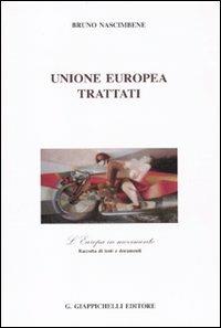 Unione Europea. Trattati - Bruno Nascimbene - Libro Giappichelli 2010, L'Europa in movimento | Libraccio.it