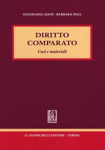 Diritto comparato. Casi e materiali - Gianmaria Ajani, Barbara Pasa - Libro Giappichelli 2013 | Libraccio.it