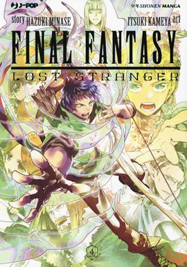 Final Fantasy. Lost stranger. Vol. 4 - Hazuki Minase, Itsuki Kameya - Libro Edizioni BD 2019, J-POP | Libraccio.it