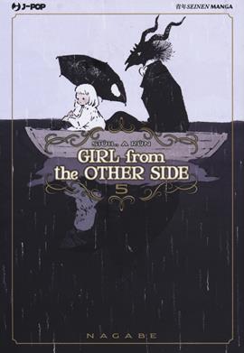 Girl from the other side. Vol. 5 - Nagabe - Libro Edizioni BD 2019, J-POP | Libraccio.it