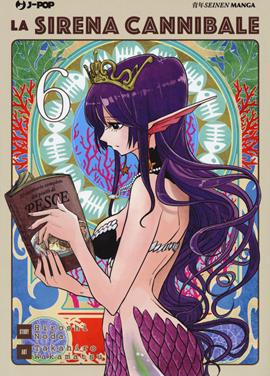 La sirena cannibale. Vol. 6 - Hiroshi Noda, Takahiro Wakamatsu - Libro Edizioni BD 2019, J-POP | Libraccio.it