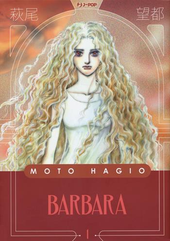 Barbara. Vol. 1 - Moto Hagio - Libro Edizioni BD 2020, J-POP | Libraccio.it