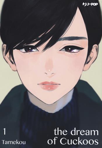 The dream of cuckoos. Vol. 1 - Tamekou - Libro Edizioni BD 2019, J-POP | Libraccio.it