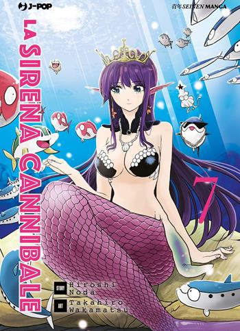 La sirena cannibale. Vol. 7 - Hiroshi Noda, Takahiro Wakamatsu - Libro Edizioni BD 2019, J-POP | Libraccio.it