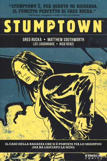 Stumptown. Vol. 1 - Greg Rucka, Matthew Southworth - Libro Edizioni BD 2020, BD Comics | Libraccio.it