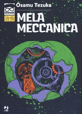 Mela meccanica - Osamu Tezuka - Libro Edizioni BD 2020, J-POP. Osamushi collection | Libraccio.it