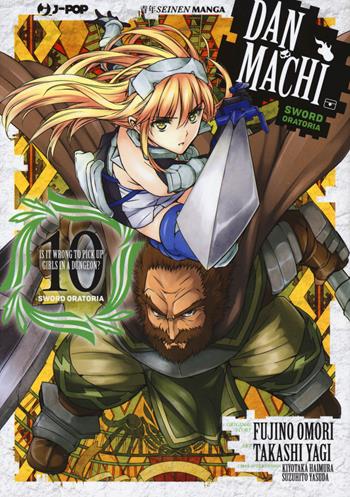 DanMachi. Sword oratoria. Vol. 10 - Fujino Omori, Takashi Yagi - Libro Edizioni BD 2020, J-POP | Libraccio.it