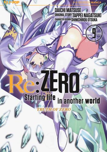 Re: zero. Starting life in another world. Truth of zero. Vol. 9 - Tappei Nagatsuki, Daichi Matsuse, Shinichirou Otsuka - Libro Edizioni BD 2020, J-POP | Libraccio.it