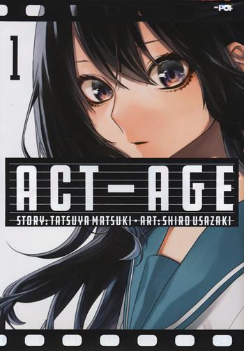 Act-age. Vol. 1 - Tatsuya Matsuki, Shiro Usazaki - Libro Edizioni BD 2020, J-POP | Libraccio.it