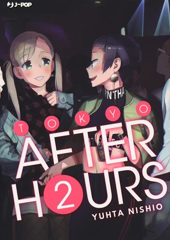 Tokyo after hours. Vol. 2 - Yuhta Nishio - Libro Edizioni BD 2020, J-POP | Libraccio.it